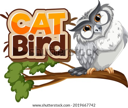 White owl on branch cartoon character with Cat Bird font banner isolated illustration