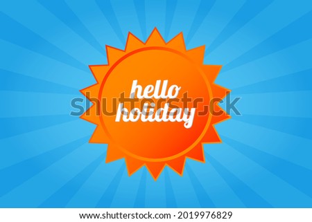 vector simple hello holiday letters illustration with sun on ocean Blue background. summer theme vector illustration.