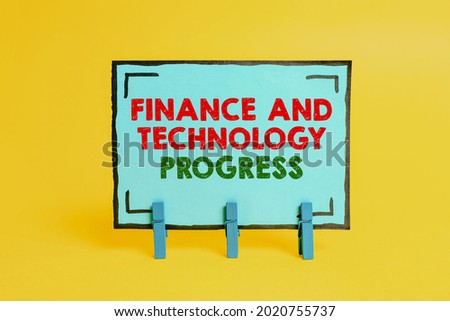 Conceptual caption Finance And Technology Progress. Conceptual photo helps develop innovative financial services Colorful Idea Presentation Displaying Fresh Thoughts Sending Message