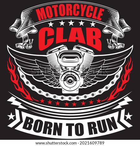 Motorcycle Club Born To Run - Motorcycle T-shirt Design
