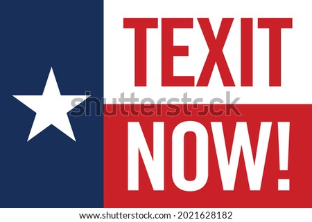 Republic of Texas Flag. Texit Now Banner. Texas Exit. Lonely Star.