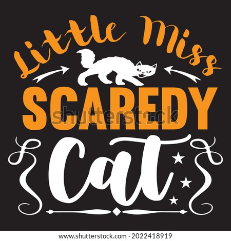 Little miss scaredy cat t shirt design, vector file.