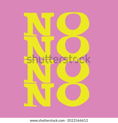 No slogan. Vector typography for t shirts, motivational posters, stickers, cards, banners, schools