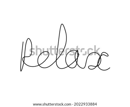Calligraphic inscription of word "relax" as continuous line drawing on white  background. Vector