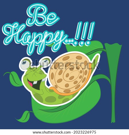 funny snail on a leaf, text Be Happy and blue background