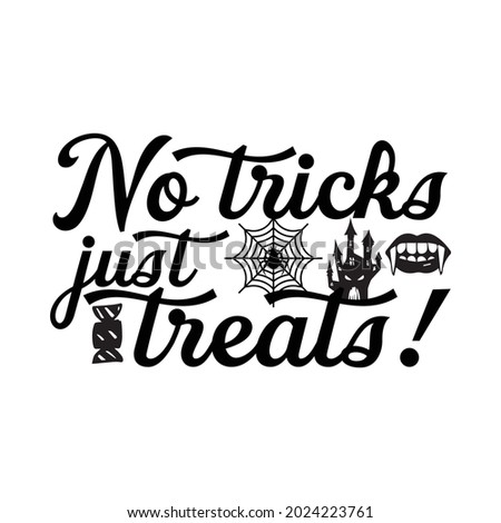No tricks, just treats! t-shirt, Vector Design. Royalty-Free Stock Photo #2024223761