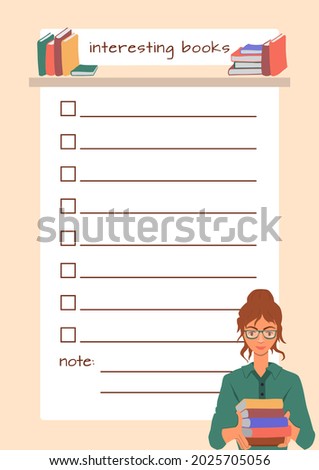 List of interesting books. Template for a reading list with place for Notes, decorated with bookshelf and girl with books in her hands. Vector illustration, flat style