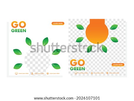 go green social media post template. social media post for go green campaign design concept