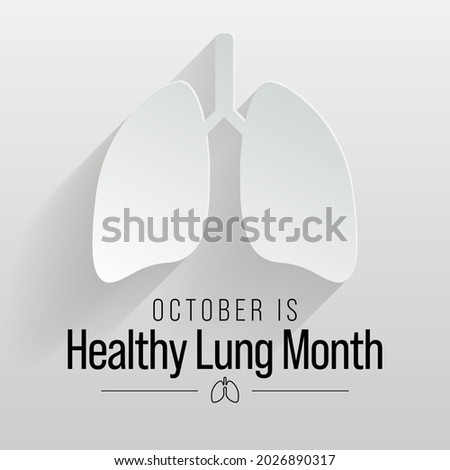 Healthy Lung month is observed every year in October, to educate the public about the importance of protecting their lungs against general neglect, bronchitis, mold, air pollution, and smoking. Vector