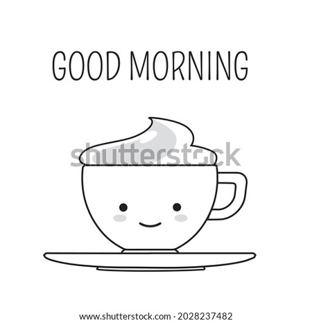 
Sweet little cup kawaii saying good morning with happy smiling face
