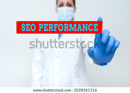 Hand writing sign Seo Perforanalysisce. Concept meaning increase the quantity and quality of traffic to website Demonstrating Medical Ideas Presenting New Scientific Discovery