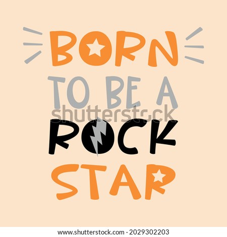 born tobe a rock star lettering abstract,Graphic design print t-shirts fashion,vector,poster,card