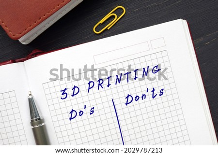 Business concept about 3D PRINTING Do's and Don'ts with phrase on the piece of paper.
