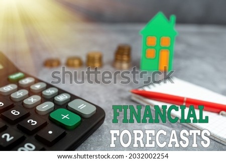 Handwriting text Financial Forecasts. Concept meaning estimate of future financial outcomes for a company Computing House Upgrade Budget, New Household Budgeting Ideas