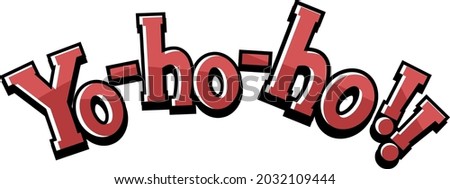 Pirate concept with Yo-ho-ho word banner on white background illustration