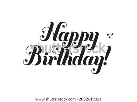 Vector illustration. Handwritten modern brush lettering of Happy Birthday on white background. Typography design. Greetings card.