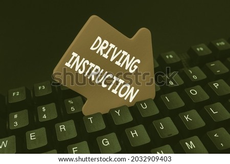 Text caption presenting Driving Instruction. Conceptual photo detailed information on how driving should be done Inputting Important Informations Online, Typing Funny Internet Blog