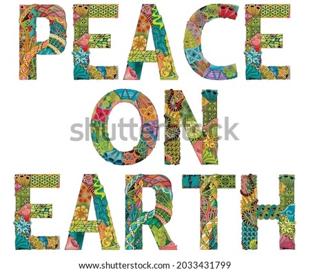 PEACE ON EARTH. Vector decorative zentangle object