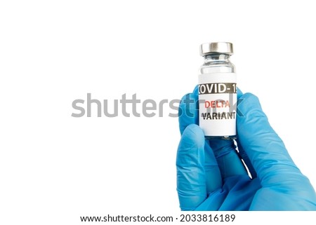 Vaccine bottles covid - 19 delta variant, vials medicine and syringe injection isolated on white. Coronavirus DELTA 2019-ncov.