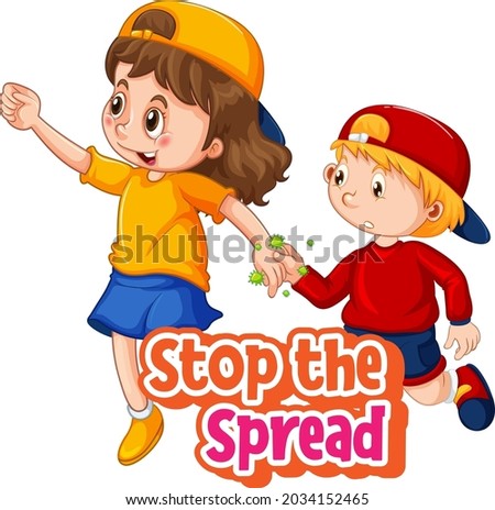 Two kids cartoon character do not keep social distance with Stop the spread font isolated on white background illustration