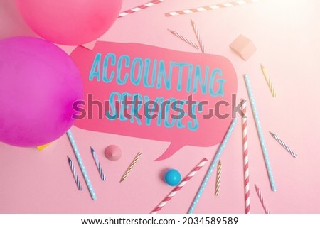 Text caption presenting Accounting Services. Conceptual photo analyze financial transactions of a business or a person Colorful Party Invitation Designs Bright Celebration Planning Ideas