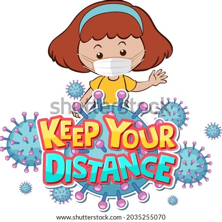 Keep your distance font design with a girl wearing medical mask on white background illustration