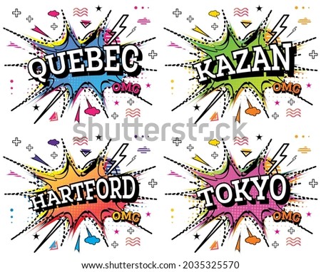 Hartford, Kazan, Tokyo and Quebec Comic Text Set in Pop Art Style Isolated on White Background.