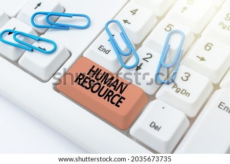 Text caption presenting Huanalysis Resource. Conceptual photo the process of hiring and developing employees Upgrading And Repairing Old Website, Enhancing Software Codes