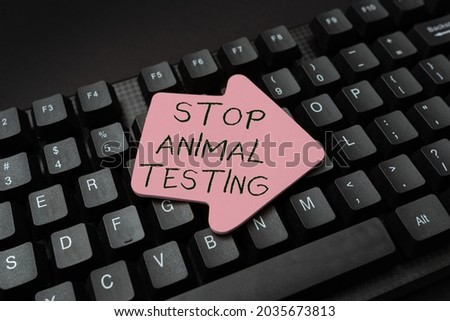 Text caption presenting Stop Animal Testing. Conceptual photo put an end on animal experimentation or research Typing Hospital Records And Reports, Creating New Ebook Reading Program