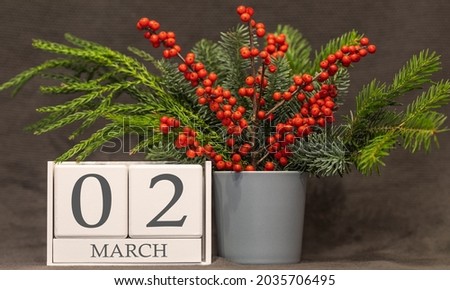 Memory and important date March 2, desk calendar - spring season.