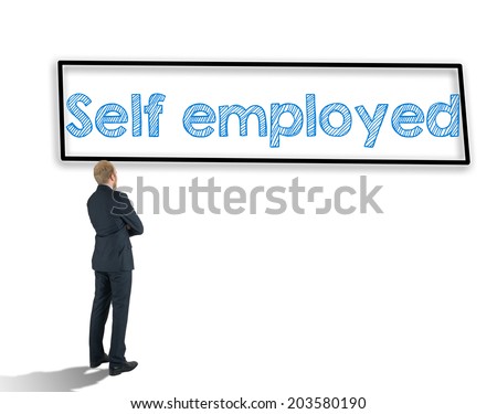 businessman looks towards the wall on which the frame with the words Self Employed