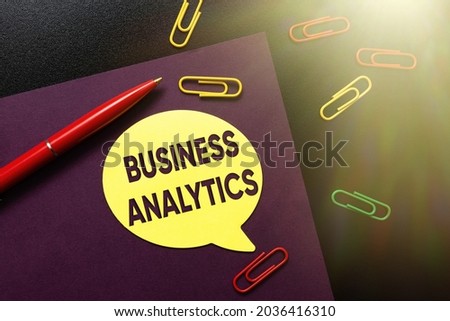 Hand writing sign Business Analytics. Business idea methodical exploration of an organization s is data Thinking New Bright Ideas Renewing Creativity And Inspiration