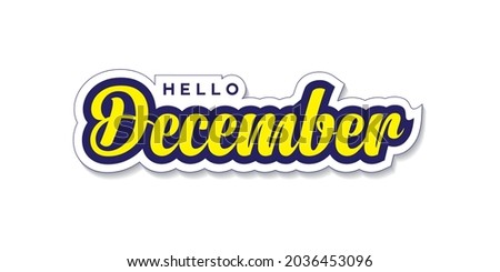 Hello December. Sticker. Typography. Vector lettering