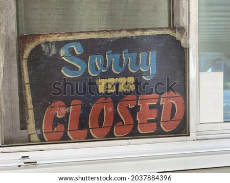 "Sorry We're Closed" - Sign