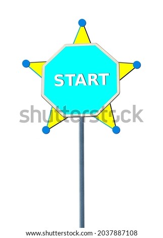 Octagonal start road sign (changed stop sign) with an asterisk on white background
