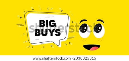 Big buys text. Cartoon face chat bubble background. Special offer price sign. Advertising discounts symbol. Big buys chat message. Character smile face background. Vector