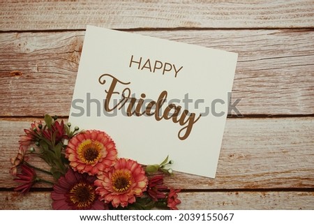 Happy Friday card typography text with flower bouquet on wooden background