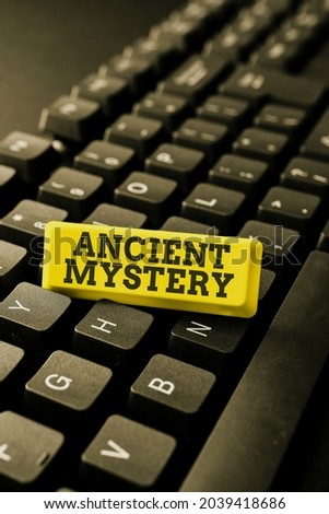 Conceptual caption Ancient Mystery. Business showcase anything that is kept secret or remains unexplained Typing Online Website Informations, Editing And Updating Ebook Contents