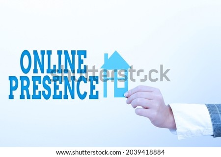 Sign displaying Online Presence. Business showcase existence of an individual can be found via an online search Planning On Moving Into New Home Ideas, Creating Plans For Family Future
