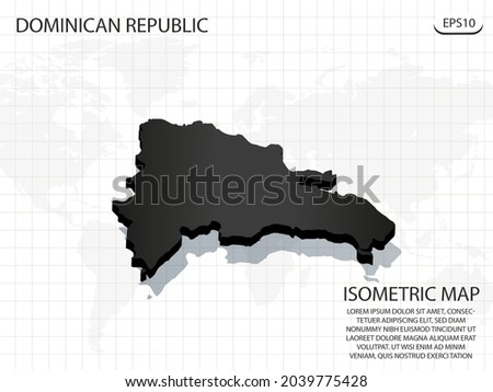 3D Map black of Dominican Republic on world map background .Vector modern isometric concept greeting Card illustration eps 10.