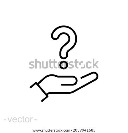 Hand holding question mark icon. Outline style. Why, who, doubt, uncertainty, curious, ask, curiosity, interrogation concept. Vector illustration isolated on white background editable stroke EPS 10 Royalty-Free Stock Photo #2039941685
