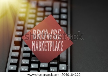 Text caption presenting Browse Marketplace. Conceptual photo looking through a set of information in the market Entering Image Keyword And Description, Typing Word Definition And Meaning