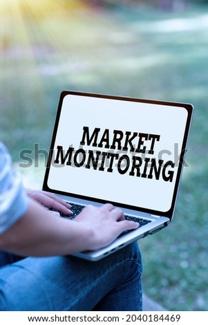 Sign displaying Market Monitoring. Concept meaning supervising activities in progress in the trading center Online Jobs And Working Remotely Connecting People Together