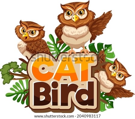 Many Owls cartoon character with Cat Bird font banner isolated illustration