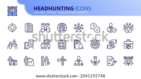 Outline icons about headhunting. Business concept. Contains such icons as interview, recruitment, hiring process, candidates and team. Editable stroke Vector 256x256 pixel perfect Royalty-Free Stock Photo #2041192748