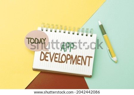 Conceptual caption App Development. Business approach the act or process by which a mobile app is developed Colorful Perpective Positive Thinking Creative Ideas And Inspirations