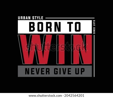 Born to Win Typography T-shirt Design for print 