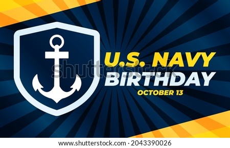 The United States Navy birthday on October 13th, officially recognized date of U.S. Navy’s birth. Background, poster, greeting card, banner design. Vector EPS 10