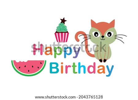 cute cat happy birthday greeting with cupcake and watermelon