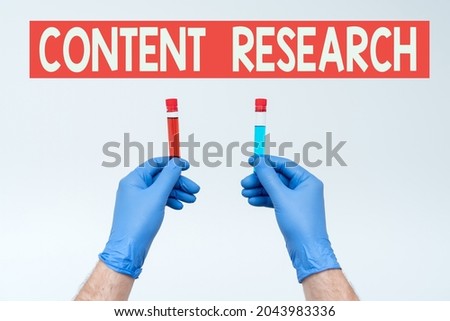 Text caption presenting Content Research. Conceptual photo method for studying documents and communication artifacts Research Scientist Presenting New Medicine, Researching Preventive Measure